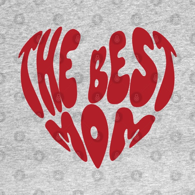 The Best Mom by Yaydsign